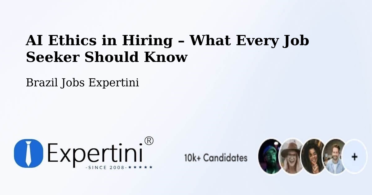 AI Ethics in Recruitment & Hiring – Maceió - Maceió, Brazil Jobs Expertini