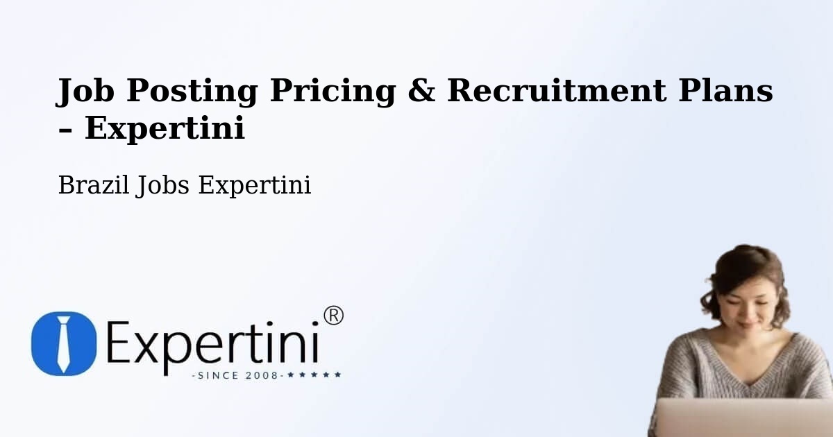 Job Posting Pricing & Recruitment Plans – Maceió - Maceió, Brazil Jobs Expertini